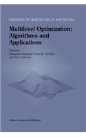 Multilevel Optimization: Algorithms and Applications