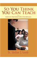 So You Think You Can Teach