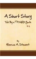 Short Story Told by a Trouble Youth