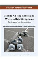 Mobile Ad Hoc Robots and Wireless Robotic Systems: Design and Implementation