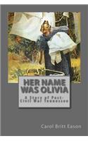 Her Name was Olivia: A Story of Post-Civil War Tennessee(English)