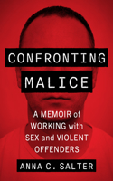 Confronting Malice