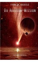 Die Abaddon-Mission: Science Fiction Stories