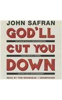 God'll Cut You Down
