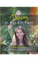 Dancing in the Kitchen: (English)