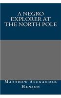 A Negro Explorer at the North Pole