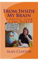 From Inside My Brain: A Poetic Look at the World