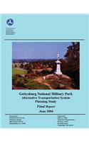 Gettysburg National Military Park Alternative Transportation System Planning Study: (English)