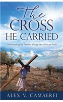 The Cross He Carried