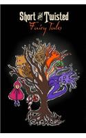 Short and Twisted Fairy Tales