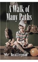 Walk of Many Paths