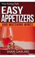 Wine Pairing Club: Easy Appetizers and Matching Wines: Tiny Bites with the Moan Factor