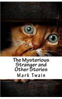 The Mysterious Stranger and Other Stories