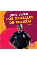 ¡Que vivan los oficiales de policía! (Hooray for Police Officers!): (Bumba Books en español — ¡Que vivan los ayudantes comunitarios! (Hooray for Community Helpers!))