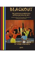 BLACKOUT The African American Appreciation Of Art