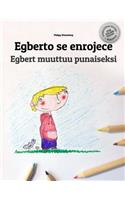 Egberto se enrojece/Egbert muuttuu punaiseksi