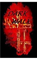 Dark Walk