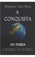 A Conquista Da Terra