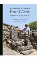 A Festschrift in Honor of Rami Arav: Â Oeand They Came to Bethsaidaâ ]Â 