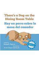 There's a Dog on the Dining Room Table / Hay un perro sobre la mesa del comedor