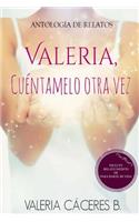 Valeria, cuéntamelo otra vez: (Spanish)