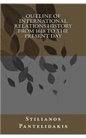 Outline of International Relations History from 1618 to the present day