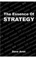 The Essence of Strategy