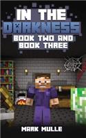 In the Darkness, Book 2 and Book 3 (An Unofficial Minecraft Book for 15 Years Old and Above)