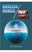 Godless Minds / Dark Times