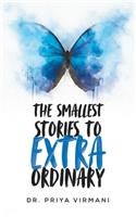 Smallest Stories to Extraordinary