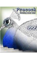 Peacock: Coloring Book Vol.5: A Coloring Book Containing 30 Peacock Designs in a Variety of Styles to Help You Relax