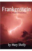 Frankenstein: Or the Modern Prometheus