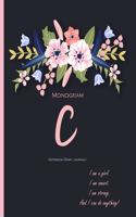 Monogram 'C' Notebook (Diary, Journal): I Am A Girl. I Am Smart. I Am Strong.: Monogram Initial C Notebook (diary, journal) with quote 'I Am A Girl. I Am Smart. I Am Strong. And I Can do A