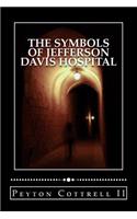 Symbols of Jefferson Davis Hospital
