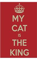 My Cat Is the King Notebook: Lined Notebook; Inspirational Quotes, Journal & Diary