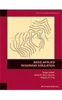 Basic Applied Reservoir Simulation: Textbook 7(7 Spe Textbook)