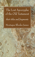 The Lost Apocrypha of the Old Testament: (English)