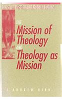 The Mission of Theology and Theology as Mission