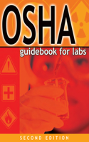 OSHA Guidebook for Labs, Second Edition