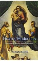 Healing Madonnas