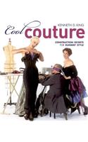 Cool Couture: Construction Secrets for Runway Style