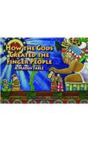 How the Gods Created the Finger People