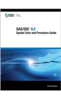 SAS/GIS 9.2: Spatial Data and Procedure Guide