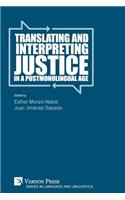 Translating and Interpreting Justice in a Postmonolingual Age