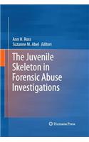 The Juvenile Skeleton in Forensic Abuse Investigations