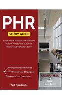 Phr Study Guide: Exam Prep & Practice Test Questions for the Professional in Human Resources Certification Exam: Exam Prep & Practice Test Questions for the Professional in Human Resources Certification Exam