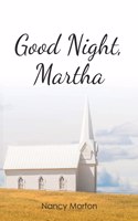 Good Night, Martha