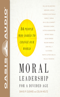 Moral Leadership for a Divided Age