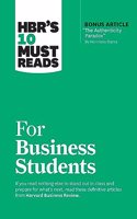 Hbr's 10 Must Reads for Business Students (with Bonus Article the Authenticity Paradox by Herminia Ibarra)