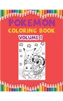 Pokemon Coloring Book Volume 1: Best Coloring Book, Gifts For Kids Ages 4-8 9-12